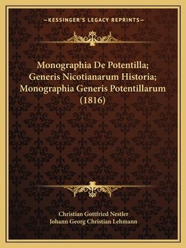 portada Monographia De Potentilla; Generis Nicotianarum Historia; Monographia Generis Potentillarum (1816) (in Latin)