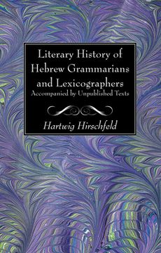 portada Literary History of Hebrew Grammarians and Lexicographers Accompanied by Unpublished Texts (in English)