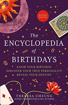 portada The Encyclopedia of Birthdays [Revised Edition]: Know Your Birthday. Discover Your True Personality. Reveal Your Destiny. 