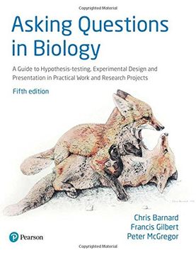 portada Asking Questions in Biology: A Guide to Hypothesis Testing, Experimental Design and Presentation in Practical Work and Research Projects