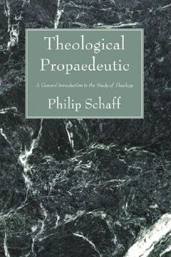 portada theological propaedeutic: a general introduction to the study of theology