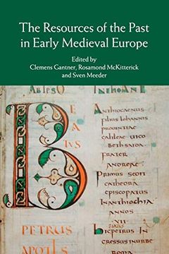 portada The Resources of the Past in Early Medieval Europe (en Inglés)