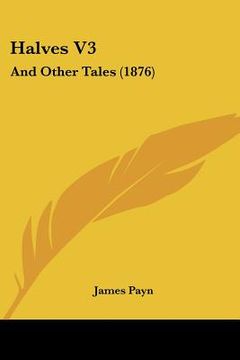 portada halves v3: and other tales (1876) (en Inglés)