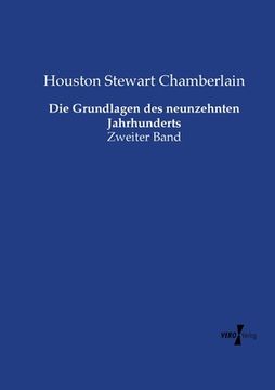 portada Die Grundlagen des neunzehnten Jahrhunderts: Zweiter Band (in German)