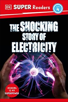 portada Dk Super Readers Level 4 the Shocking Story of Electricity (in English)