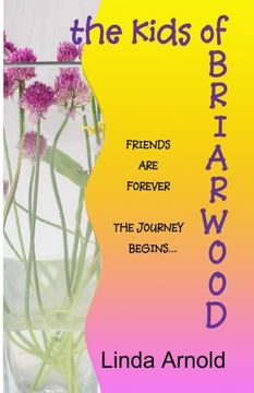 portada The Kids of Briarwood: Friends Are Forever   The Journey Begins: Volume 1