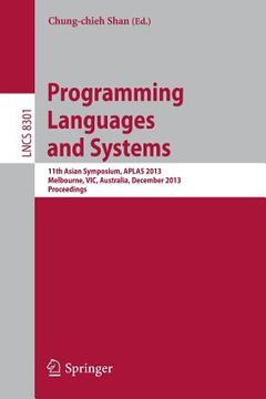 portada Programming Languages and Systems: 11th International Symposium, Aplas 2013, Melbourne, Vic, Australia, December 9-11, 2013, Proceedings (in English)