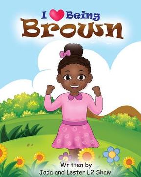 portada I Love Being Brown (en Inglés)