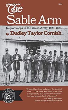 portada The Sable Arm: Negro Troops in the Union Army 1861-1865: 334 (Norton Library,) (in English)