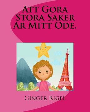 portada Att Gora Stora Saker Ar Mitt Ode. (in Swedish)