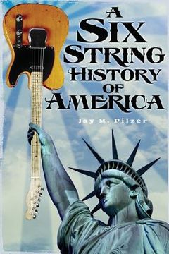 portada A Six String History of America (en Inglés)