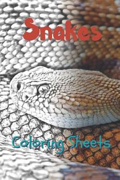 portada Snake Coloring Sheets: 30 Snake Drawings, Coloring Sheets Adults Relaxation, Coloring Book for Kids, for Girls, Volume 1 (in English)