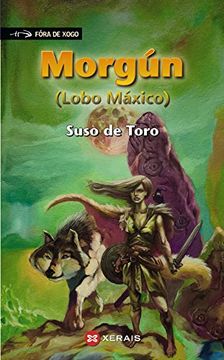 portada Morgún: Lobo Máxico (Infantil E Xuvenil - Fóra De Xogo) (in Spanish)