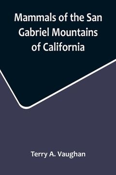 portada Mammals of the San Gabriel Mountains of California 