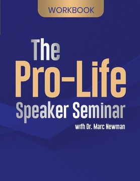 portada The Pro-Life Speaker Seminar Workbook (en Inglés)