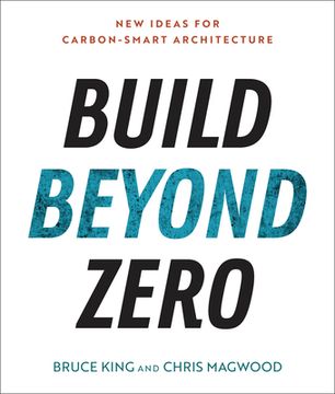 portada Build Beyond Zero: New Ideas for Carbon-Smart Architecture (en Inglés)
