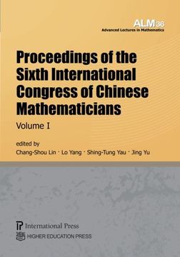portada Proceedings of the Sixth International Congress of Chinese Mathematicians, Volume i (Vol. 36 of the Advanced Lectures in Mathematics Series) (in English)