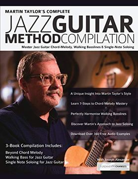 portada Martin Taylor'S Complete Jazz Guitar Method Compilation: Master Jazz Guitar Chord-Melody, Walking Basslines & Single-Note Soloing (Learn how to Play Jazz Guitar) (en Inglés)