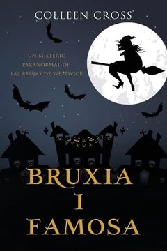 portada Bruixa i Famosa: Un Misteri Paranormal de les Bruixes de Westwick (en Catalá)