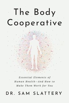 portada The Body Cooperative: Essential Elements of Human Health - And How to Make Them Work for You (en Inglés)