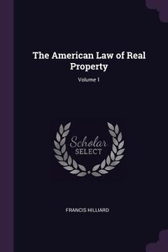 portada The American Law of Real Property; Volume 1 (en Inglés)