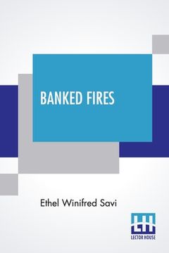 portada Banked Fires (en Inglés)