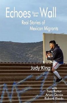 portada Echoes from the Wall: Real Stories of Mexican Migrants
