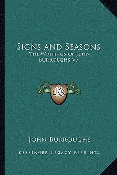 portada signs and seasons: the writings of john burroughs v7 (en Inglés)