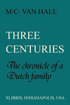 portada Three Centuries: The Chronicle of a Dutch Family (in English)