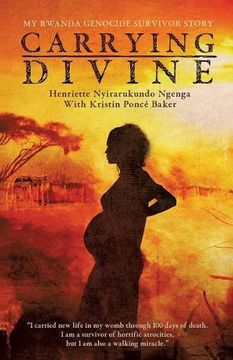 portada Carrying Divine: My Rwanda Genocide Survivor Story (en Inglés)
