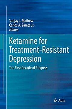portada Ketamine for Treatment-Resistant Depression: The First Decade of Progress (en Inglés)