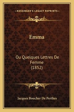 portada Emma: Ou Quelques Lettres De Femme (1852)