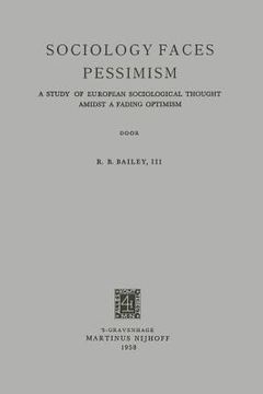 portada Sociology Faces Pessimism: A Study of European Sociological Thought Amidst a Fading Optimism (en Inglés)