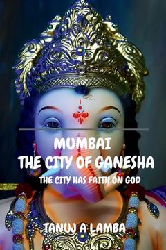 portada Mumbai the City of Ganesha (en Inglés)