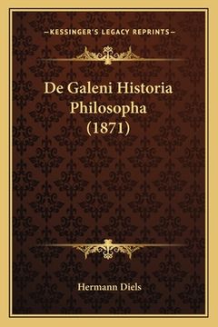 portada De Galeni Historia Philosopha (1871) (in Latin)