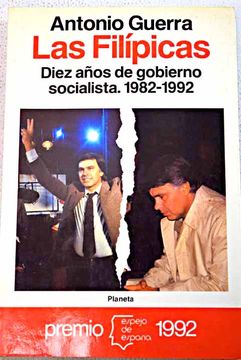 portada Las filípicas: diez años de gobierno socialista, 1982-1992