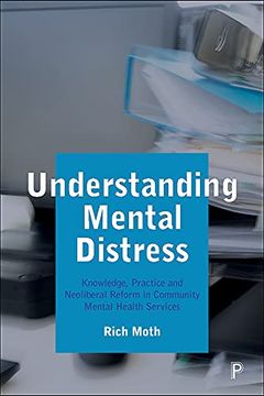 portada Understanding Mental Distress: Knowledge, Practice and Neoliberal Reform in Community Mental Health Services (en Inglés)