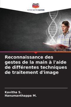 portada Reconnaissance des gestes de la main à l'aide de différentes techniques de traitement d'image (en Francés)