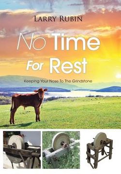 portada No Time For Rest: Keeping Your Nose To The Grindstone (en Inglés)