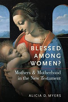 portada Blessed Among Women? Mothers and Motherhood in the new Testament 