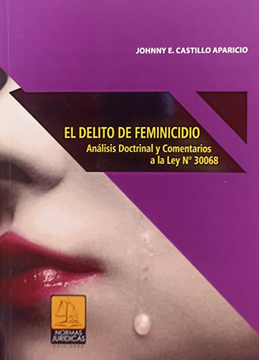 portada EL DELITO DE FEMINICIDIO Análisis Doctrinal y Comentarios a la Ley Nº 30068