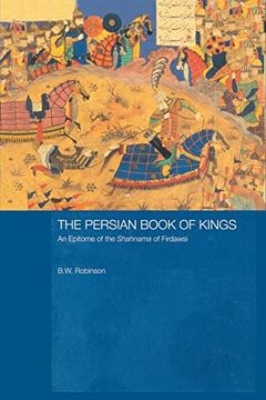 portada The Persian Book of Kings: An Epitome of the Shahnama of Firdawsi (en Inglés)