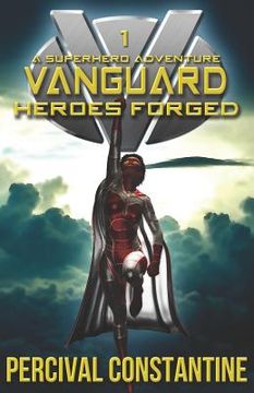portada Vanguard: Heroes Forged: A Superhero Adventure (en Inglés)