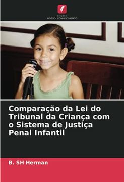 portada Comparação da lei do Tribunal da Criança com o Sistema de Justiça Penal Infantil (in Portuguese)