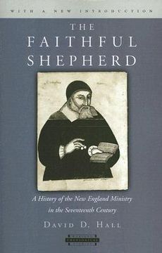 portada the faithful shepherd: a history of the new england ministry in the seventeenth century (in English)