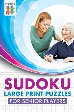 portada Sudoku Large Print Puzzles for Senior Players (en Inglés)