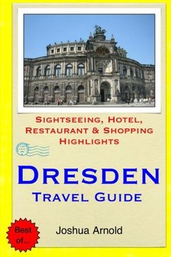 portada Dresden Travel Guide: Sightseeing, Hotel, Restaurant & Shopping Highlights