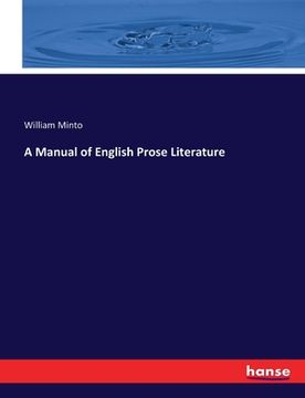 portada A Manual of English Prose Literature (en Inglés)