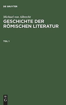 portada Michael von Albrecht: Geschichte der Romischen Literatur. Teil 1 (en Alemán)