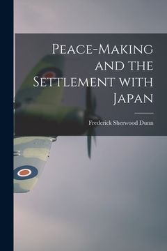 portada Peace-making and the Settlement With Japan (en Inglés)